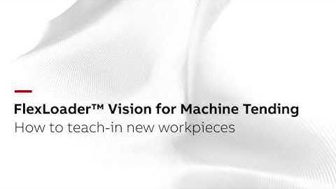 FlexLoader Vision for Machine Tending