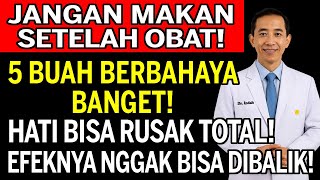 5 Jenis Buah yang Harus Dihindari Setelah Minum Obat – Bisa Rusak Hati Permanen