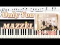 【楽譜】『Only You/MAZZEL』ピアノ楽譜