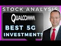 Qualcomm (QCOM) Stock Analysis: Best 5G Stock To Buy?