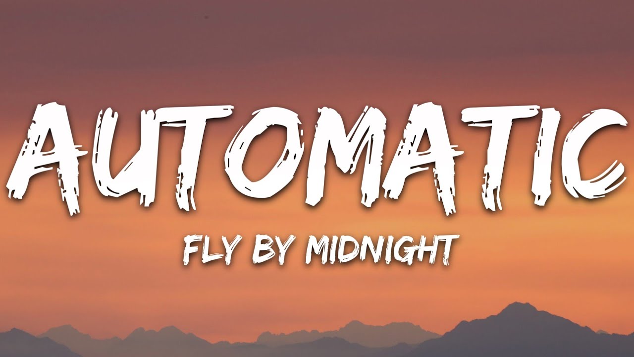 Fly By Midnight   Automatic Lyrics feat Jake Miller