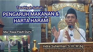 PENGARUH MAKANAN & HARTA HARAM 🔥INDRA SUHERMAN, S.HI, M.Ag