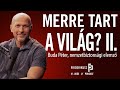 MERRE TART A VILÁG? II. : Buda Péter, nemzetbiztonsági elemző / a Friderikusz Podcast 41. adása