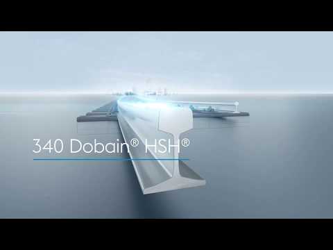 THE NEW DIMENSION IN RAIL STEEL - 340 Dobain® HSH®