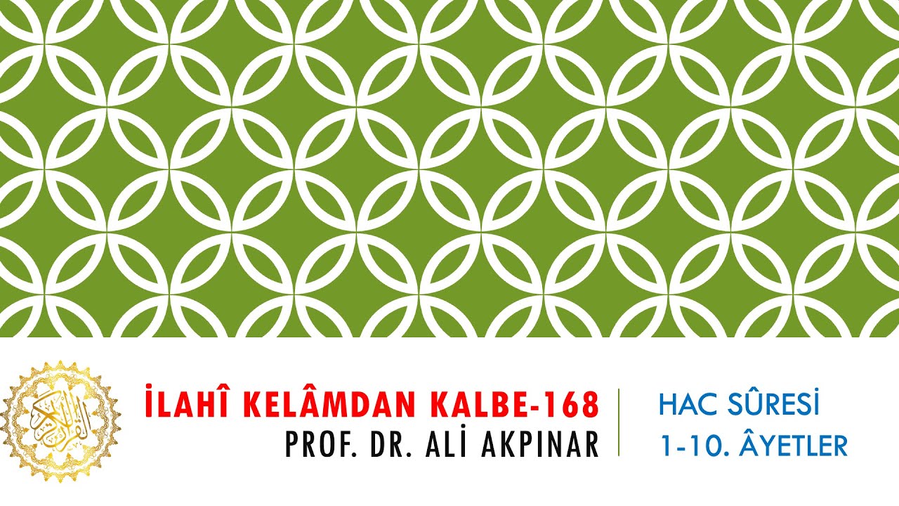 22/1 Hac Sûresi 1-10. Âyetler Tefsiri