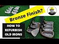 How To Bronze Golf Clubs - Refurbish Old Clubs