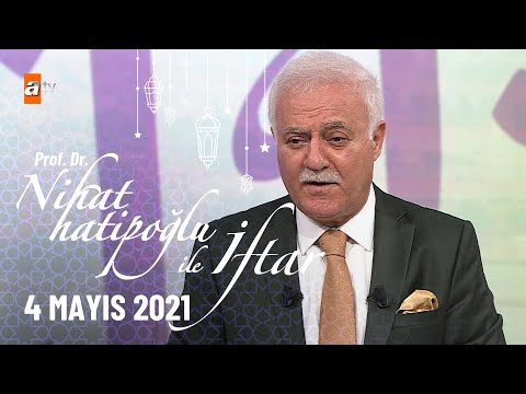 Nihat Hatipoğlu ile İftar - 4 Mayıs 2021