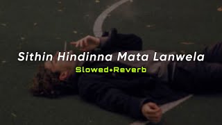 Sithin Hindinna Mata Lanwela (Slowed+Reverb) | SlowMo_LK Resimi