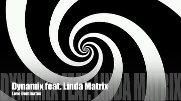 Dynamic feat. Linda Matrix - Love Dominates