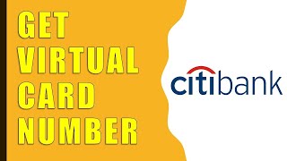 How to Get FREE Virtual Credit Card Number from Citibank?