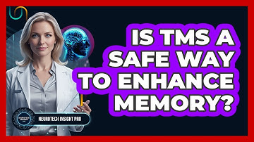 Is TMS A Safe Way To Enhance Memory? - Neurotech Insight Pro