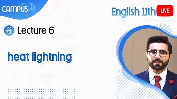 11th Class English Live Lecture 6, Play 1, heat lightning