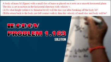 IRODOV problem 1.163 | A body of mass M with a small disc of mass m...| Solution