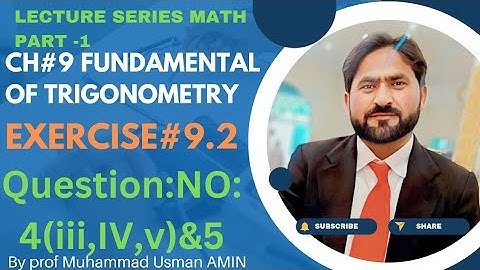 11th Class Math|| Ch#9 fundamental Of trigonometry|| Exercise#9.2 Q: NO:4(III,IV,V)& 5