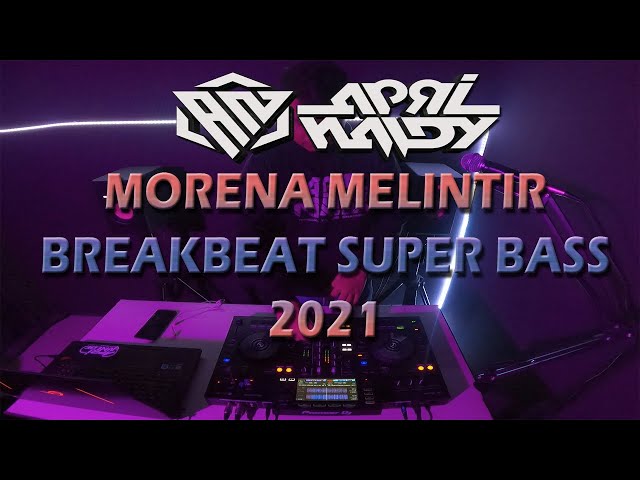 DJ MORENA MELINTIR 2021 SUPER BASS NGAYUN - DJ AprinaldyTM Vol.05 class=
