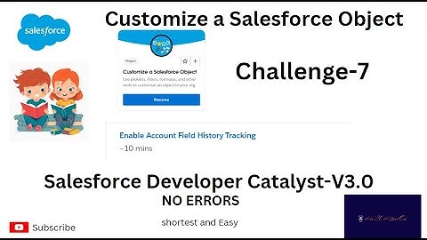 Enable Account Field History Tracking||Customize a Salesforce Object||trailhead challenge-7 NO ERROR