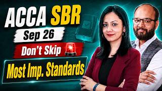ACCA SBR Sep 2026 | Important Standards & Exam Strategy | Strategic Business Reporting