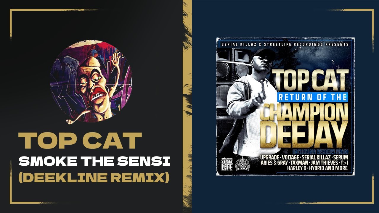 TOP CAT - Smoke The Sensi (DEEKLINE Remix) - YouTube