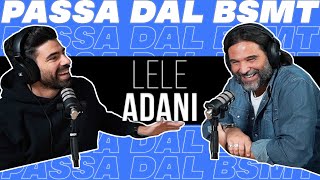 QUANDO lo SPORT DIVENTA una FEDE! LELE ADANI passa dal BSMT!