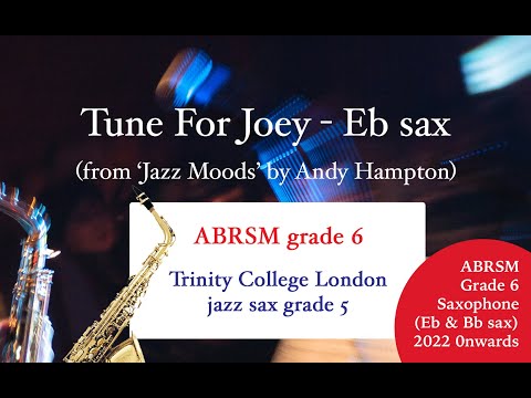 tune-for-joey-trinity-college-jazz-saxophone-grade-5-(eb-&-bb)-2017-2020