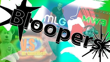 The Bloopers: Gummel DUTY!