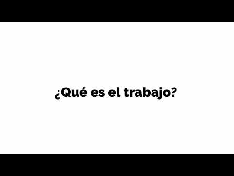 Video: Que Es El Trabajo