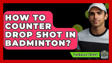 How To Counter Drop Shot In Badminton? - The Racket Xpert