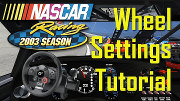 NASCAR Racing 2003 Wheel Settings Tutorial