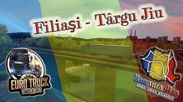 ☆ETS2☆Romania Map by Alexandru Team☆Filiaşi---Târgu Jiu☆