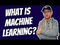 What is Machine Learning? Supervised (Regression vs Classification), Unsupervised (e.g. Clustering)