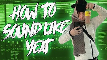 HOW TO SOUND LIKE YEAT *FREE* (2 ALIVË)