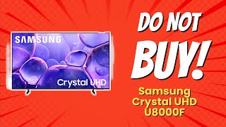 Samsung Crystal UHD U8000F | 6 Reasons NOT to Buy 🚫📺