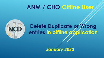 Delete Duplicate entries or Wrong entries in CPHC NCD application