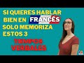 👉SI QUIERES HABLAR BIEN FRANCES, SOLO MEMORIZA ESTOS 3 TIEMPOS VERBALES!🔵⚪🔴  Verbos en Francés