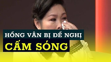 Bị đề nghị cấm sóng, NSND Hồng Vân lên tiếng: 
