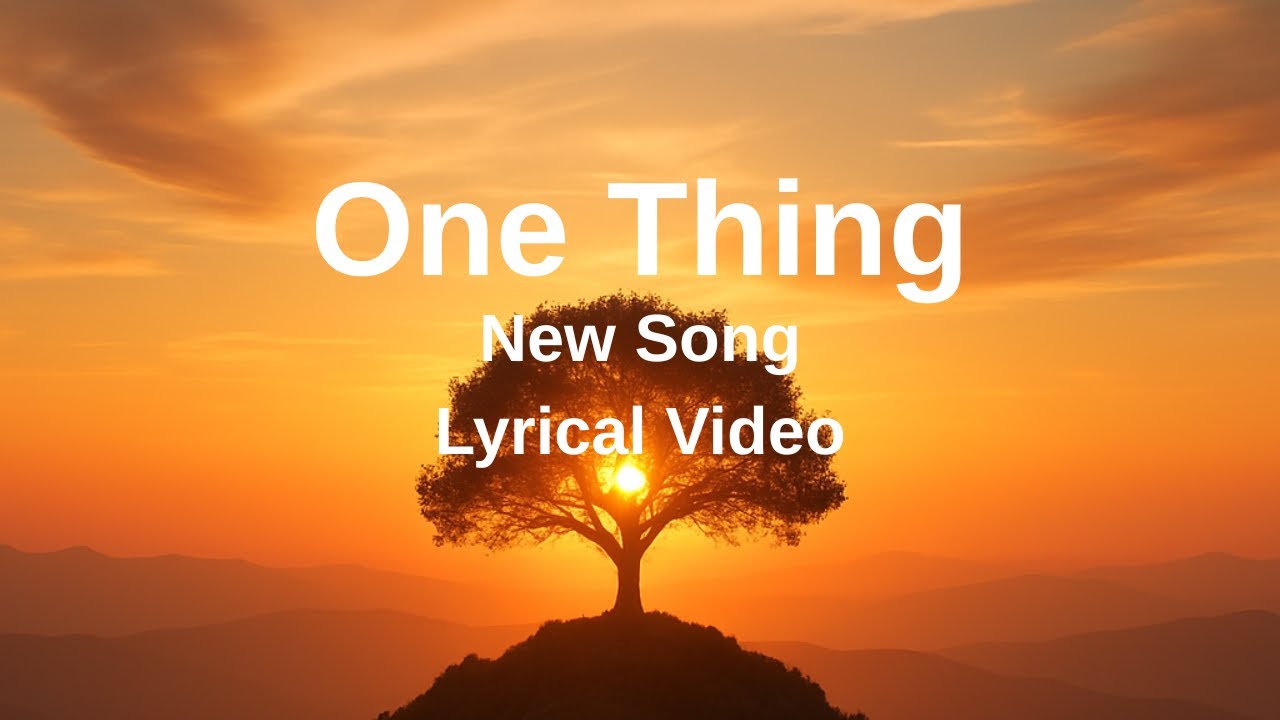 One Thing | New Song| Lyrical Video |