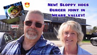 New!!! Sloppy Hogs Burger Joint in Wears Valley  check it out!!