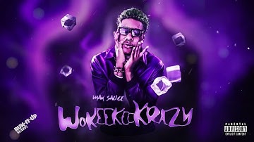Mak Sauce - WokeeKee Krazy [Official Visualizer]