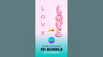 3D Bubble Type in Canva #canvatutorial #3dbubbletype #3dletters