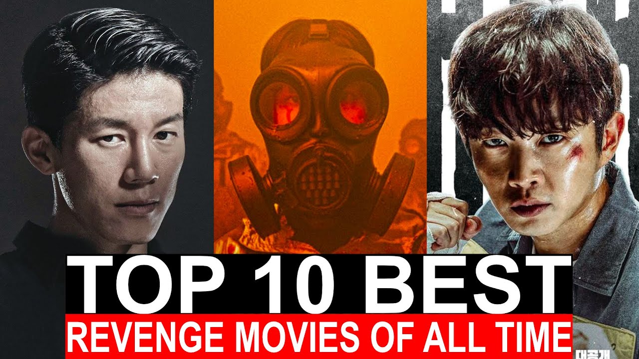 Top 10 Best Korean Revenge Movies Of All Time Best Korean Movies To