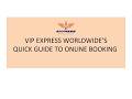 VIP EXPRESS WORLDWIDE'S QUICK GUIDE TO ONLINE BOOKING 2026