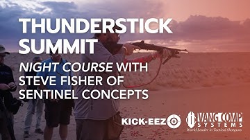 Defensive Shotgun Training: Night Course with Steve Fisher of Sentinel Concepts | Thunderstick 2025