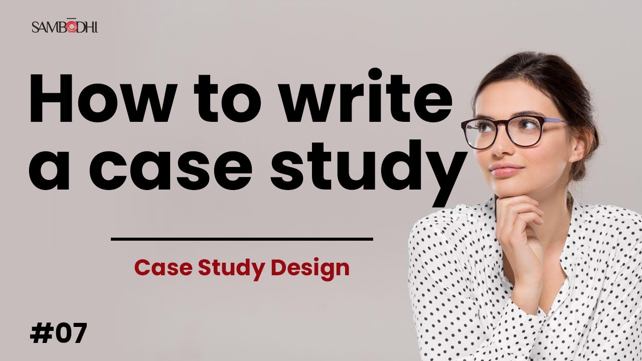 Mastering Research: How to Write a Compelling Case Study - YouTube