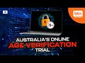Australia&#39;s New Online Age Verification Trial