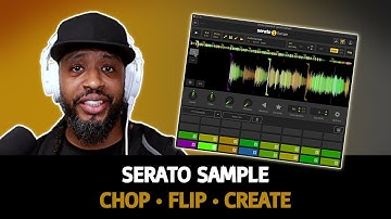 Sampling Made Easy in Serato Sample | From Chopped to Full Beat