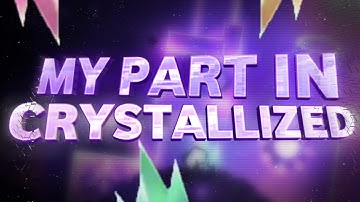 My Part in "Crystallized" || Hosted by Zylaku
