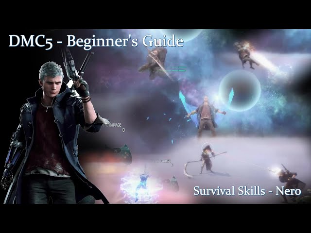 DMC5, Nero Gameplay Guide - Ability & Weapon Tips