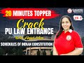 20 MINUTES TOPPER | CRACK PU LAW ENTRANCE WITH ANJALI MAM | Schedules of Indian Constitution