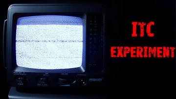 Full ITC Experiment - Real Paranormal Activity Part 47.1
