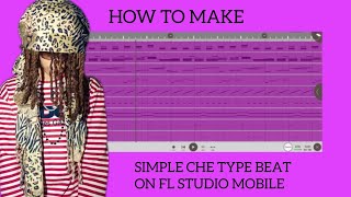 How To Make Simple Che Type Beat On FL Studio Mobile Tutorial 🥁🎹